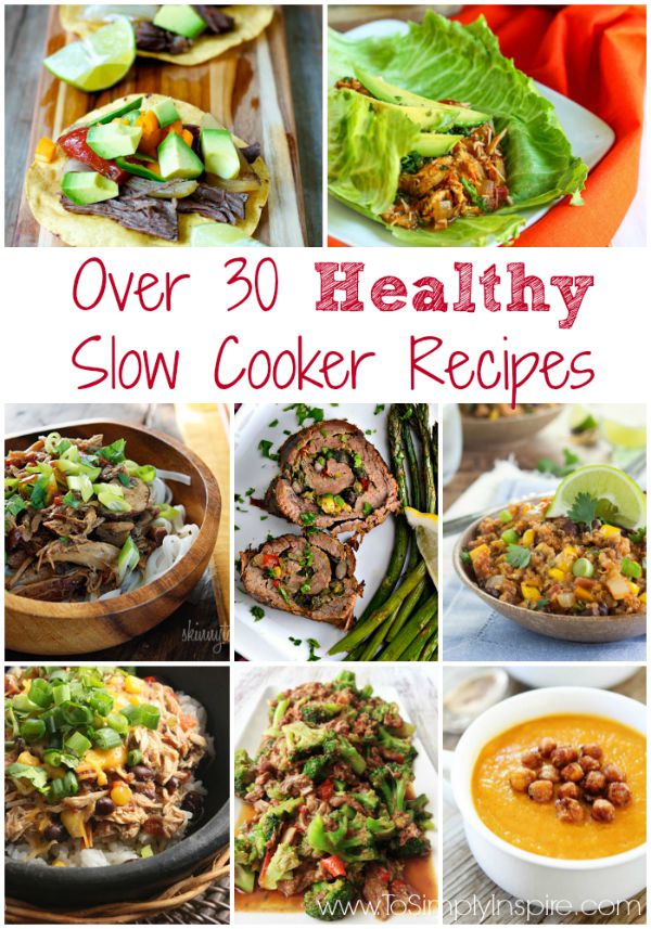 https://www.tosimplyinspire.com/wp-content/uploads/2015/09/Healthy-Slow-Cooker-Recipes1.jpg