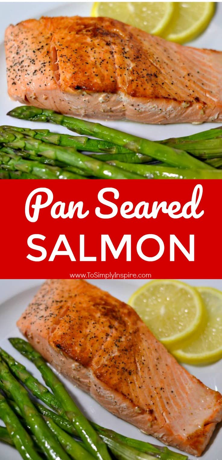 Pan Seared Salmon, A Simple, Healthy Meal - To Simply Inspire