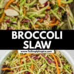 A close-up of delicious broccoli slaw with sliced almonds, shredded carrots, and cabbage. Text overlay reads: "BROCCOLI SLAW" and "www.ToSimplyInspire.com".